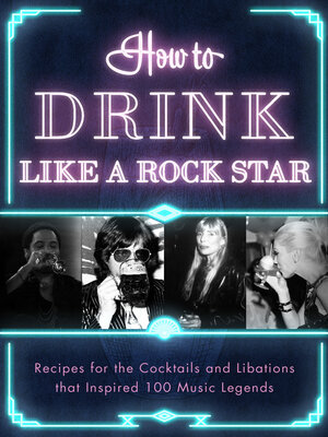 cover image of How to Drink Like a Rock Star